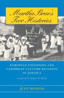Martha Brae's zwei Geschichten: Europäische Expansion und karibische Kulturbildung in Jamaika - Martha Brae's Two Histories: European Expansion and Caribbean Culture-Building in Jamaica