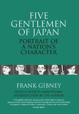 Fünf Gentlemen aus Japan: Das Porträt des Charakters einer Nation - Five Gentlemen of Japan: The Portrait of a Nation's Character