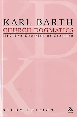 Kirchliche Dogmatik Studienausgabe 15: Die Lehre von der Schöpfung III.2 § 45-46 - Church Dogmatics Study Edition 15: The Doctrine of Creation III.2 § 45-46