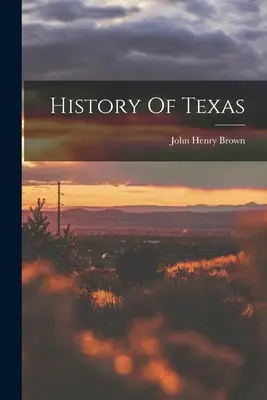 Geschichte von Texas - History Of Texas