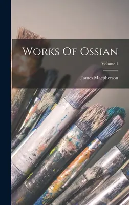 Werke von Ossian; Band 1 - Works Of Ossian; Volume 1
