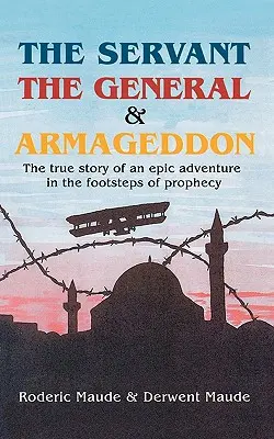 Der Diener, der General und Armageddon - The Servant, the General and Armageddon