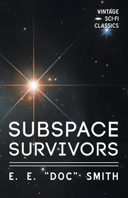 Die Überlebenden des Subraums - Subspace Survivors