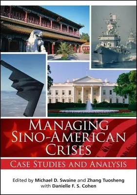 Bewältigung chinesisch-amerikanischer Krisen: Fallstudien und Analysen - Managing Sino-American Crises: Case Studies and Analysis