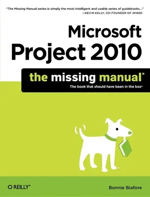 Microsoft Project 2010: Das fehlende Handbuch - Microsoft Project 2010: The Missing Manual