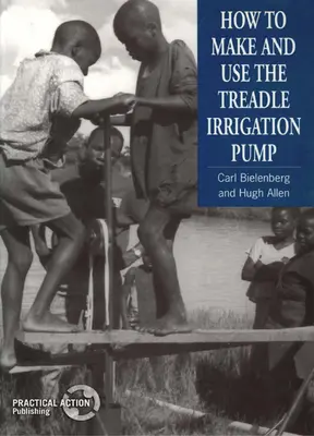 Herstellung und Verwendung einer Tretpumpe für die Bewässerung - How to Make and Use the Treadle Irrigation Pump