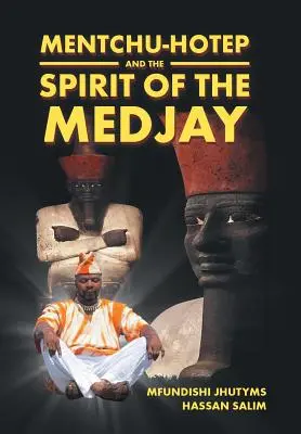Mentchu-hotep und der Geist des Medjay - Mentchu-hotep and the Spirit of the Medjay
