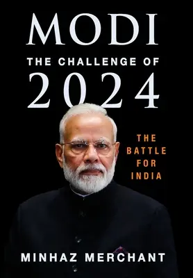 Modi: Die Herausforderung für 2024 - Der Kampf um Indien - Modi: The Challenge for 2024 - The Battle for India