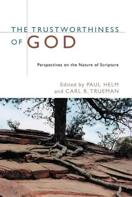 Die Vertrauenswürdigkeit Gottes: Perspektiven auf das Wesen der Heiligen Schrift - The Trustworthiness of God: Perspectives on the Nature of Scripture