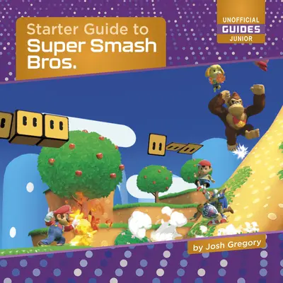 Einsteigerhandbuch für Super Smash Bros. - Starter Guide to Super Smash Bros.
