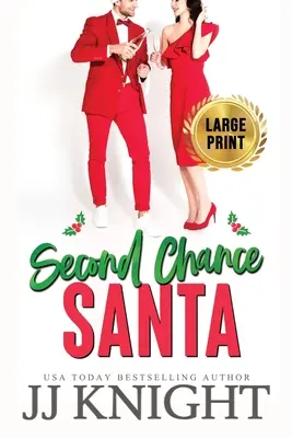 Zweite Chance Santa: Großdruckausgabe: Ein sehr eingelegter Weihnachtsroman - Second Chance Santa: Large Print edition: A Very Pickled Christmas Romance