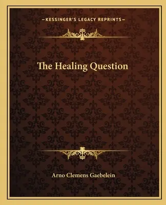 Die Frage der Heilung - The Healing Question