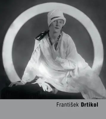 Frantisek Drtikol: Porträts - Frantisek Drtikol: Portraits