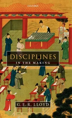 Disziplinen im Entstehen: Kulturübergreifende Perspektiven auf Eliten, Lernen und Innovation - Disciplines in the Making: Cross-Cultural Perspectives on Elites, Learning, and Innovation