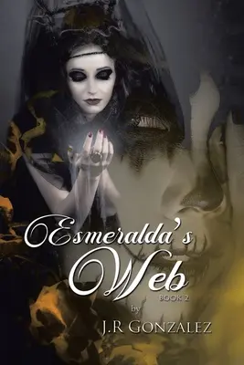 Esmeraldas Netz: Buch 2 - Esmeralda's Web: Book 2