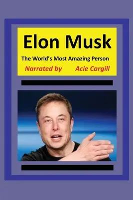 Der erstaunlichste Mensch der Welt, Elon Musk - The World's Most Amazing Person, Elon Musk