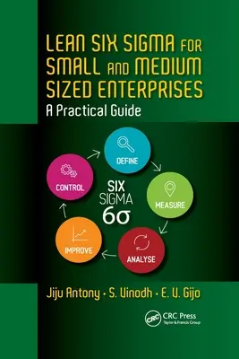 Lean Six Sigma für kleine und mittelgroße Unternehmen: Ein praktischer Leitfaden - Lean Six Sigma for Small and Medium Sized Enterprises: A Practical Guide