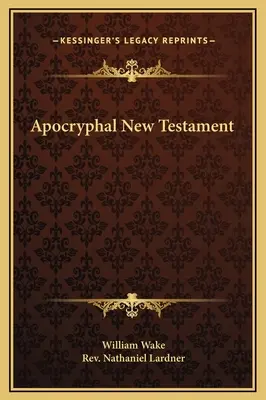 Apokryphes Neues Testament - Apocryphal New Testament