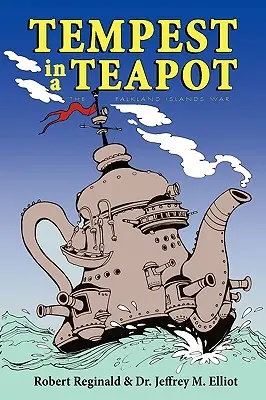 Ein Sturm im Wasserglas: Der Krieg auf den Falklandinseln - Tempest in a Teapot: The Falkland Islands War