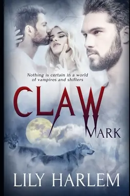Claw Mark: Paranormaler Dreier (MMF) Erotikroman - Claw Mark: Paranormal Threesome (MMF) Erotic Romance