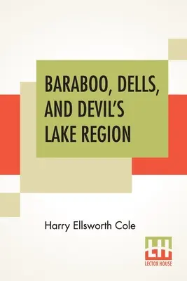 Baraboo, Dells und die Region Devil's Lake - Baraboo, Dells, And Devil's Lake Region