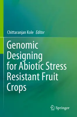 Genomischer Entwurf für abiotikaresistente Obstkulturen - Genomic Designing for Abiotic Stress Resistant Fruit Crops
