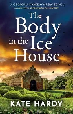 Die Leiche im Eishaus: Ein absolut unaufgeregter, gemütlicher Krimi - The Body in the Ice House: A completely unputdownable cozy mystery
