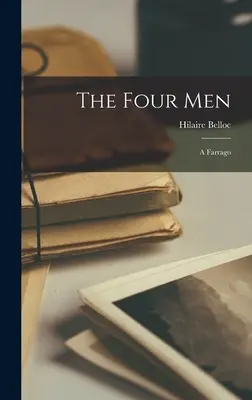 Die vier Männer: Ein Farrago - The Four Men: A Farrago
