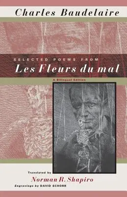 Ausgewählte Gedichte aus Les Fleurs Du Mal: Eine zweisprachige Ausgabe - Selected Poems from Les Fleurs Du Mal: A Bilingual Edition