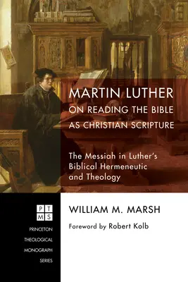 Martin Luther über das Lesen der Bibel als christliche Schrift - Martin Luther on Reading the Bible as Christian Scripture