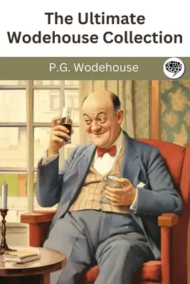 Die ultimative Wodehouse-Sammlung - The Ultimate Wodehouse Collection