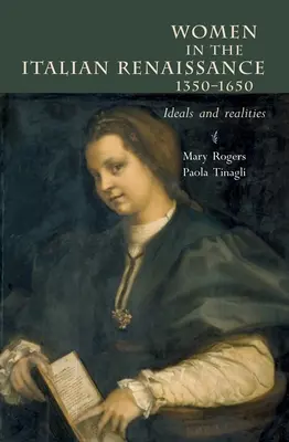 Frauen in Italien 1350-1650: Ideale und Realitäten - Women in Italy 1350-1650: Ideals and Realities