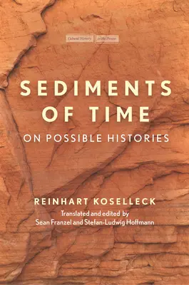 Ablagerungen der Zeit: Über mögliche Geschichten - Sediments of Time: On Possible Histories