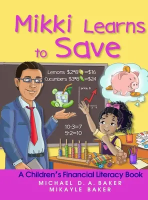 Mikki lernt zu sparen: Ein Buch zur finanziellen Allgemeinbildung für Kinder - Mikki Learns to Save: A Children's Financial Literacy Book