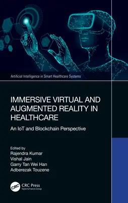 Immersive Virtual und Augmented Reality im Gesundheitswesen: Eine IoT- und Blockchain-Perspektive - Immersive Virtual and Augmented Reality in Healthcare: An IoT and Blockchain Perspective