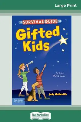 Der Überlebensführer für begabte Kinder: Für Kinder im Alter von 10 Jahren und darunter (überarbeitete und aktualisierte 3. Auflage) (16pt Large Print Edition) - The Survival Guide for Gifted Kids: For Ages 10 & Under (Revised & Updated 3rd Edition) (16pt Large Print Edition)