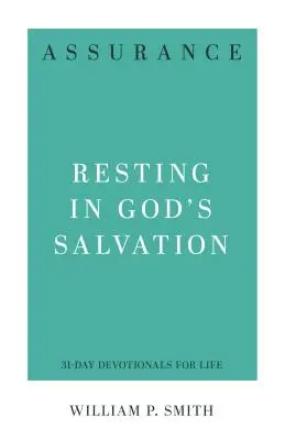 Gewissheit: Ausruhen in Gottes Erlösung - Assurance: Resting in God's Salvation