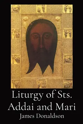 Liturgie der heiligen Addai und Mari - Liturgy of Sts. Addai and Mari