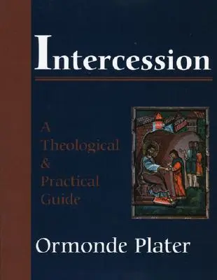 Fürbitte: Ein theologischer und praktischer Leitfaden - Intercession: A Theological and Practical Guide