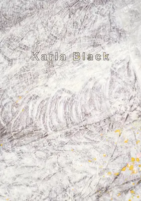 Karla Schwarz - Karla Black
