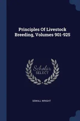 Grundsätze der Viehzucht, Bände 901-925 - Principles Of Livestock Breeding, Volumes 901-925