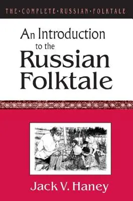 The Complete Russian Folktale: v. 1: Eine Einführung in das russische Volksmärchen - The Complete Russian Folktale: v. 1: An Introduction to the Russian Folktale