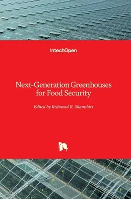 Gewächshäuser der nächsten Generation für die Ernährungssicherheit - Next-Generation Greenhouses for Food Security