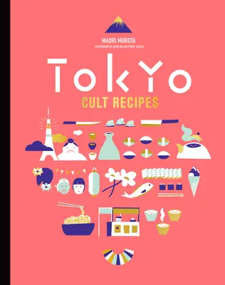 Tokio-Kult-Rezepte (Mini) - Tokyo Cult Recipes (Mini)