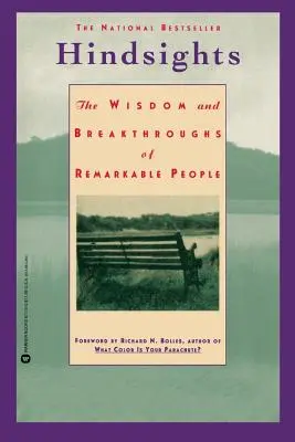 Rückblicke: Die Weisheiten und Durchbrüche bemerkenswerter Menschen - Hindsights: The Wisdom and Breakthroughs of Remarkable People