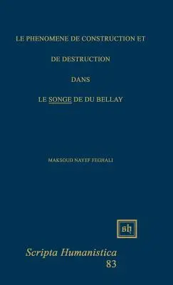 Die Phnomne des Aufbaus und der Zerstörung in der Songe“ von Du Bellay“ - Le Phnomne de Construction Et de Destruction Dans Le Songe