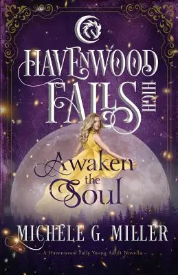 Erwecke die Seele: Eine Novelle der Havenwood Falls High - Awaken the Soul: A Havenwood Falls High Novella