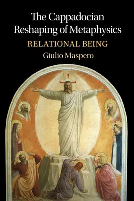 Die kappadokische Neugestaltung der Metaphysik: Relationales Sein - The Cappadocian Reshaping of Metaphysics: Relational Being