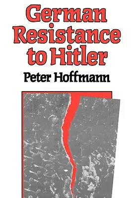 Der deutsche Widerstand gegen Hitler - German Resistance to Hitler