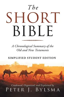 Die Kurzbibel: Eine kurze chronologische Zusammenfassung des Alten und Neuen Testaments - The Short Bible: A Short Chronological Summary of the Old and New Testaments